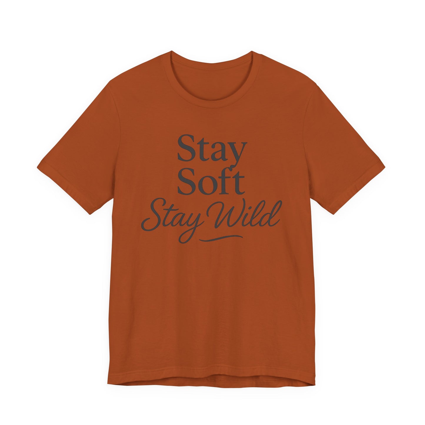 Stay Soft Stay Wild — Bella + Canvas 3001 Minimal Graphic Tee