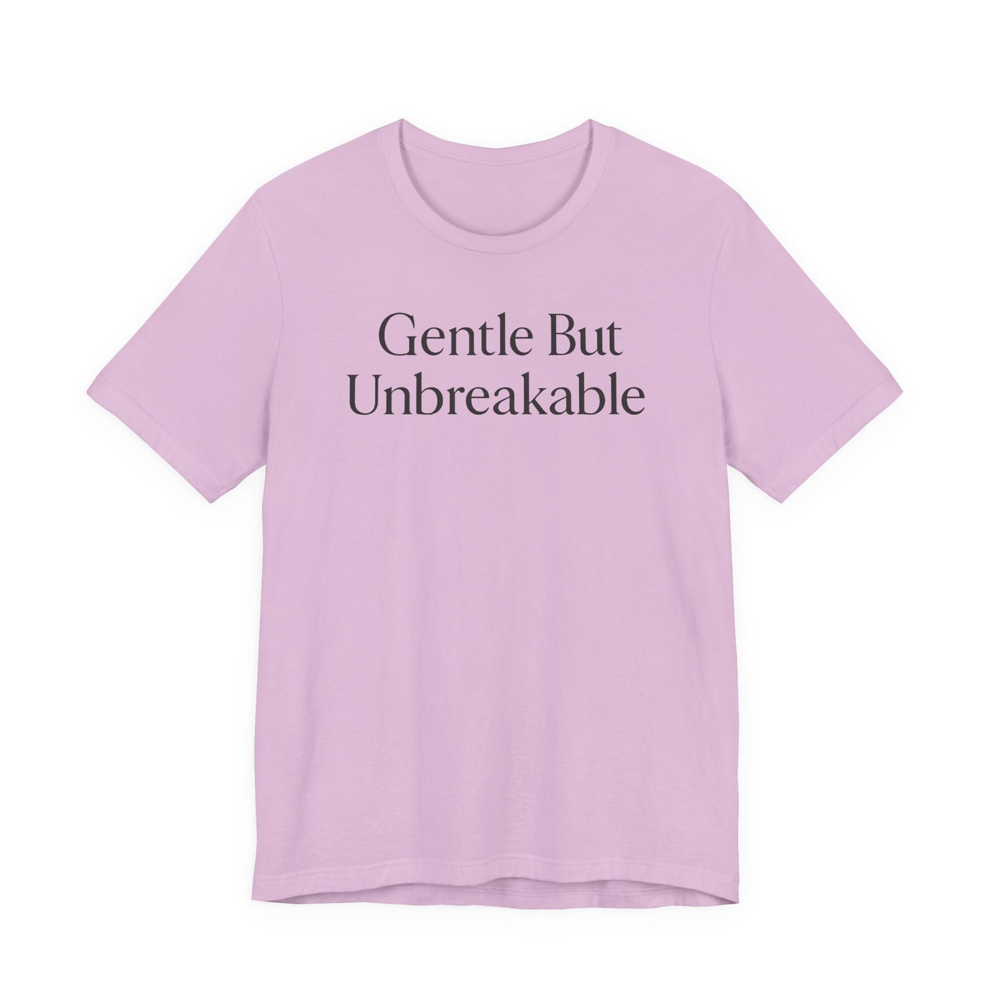 Gentle but Unbreakable – Soft Spoken Tee • Bella + Canvas 3001