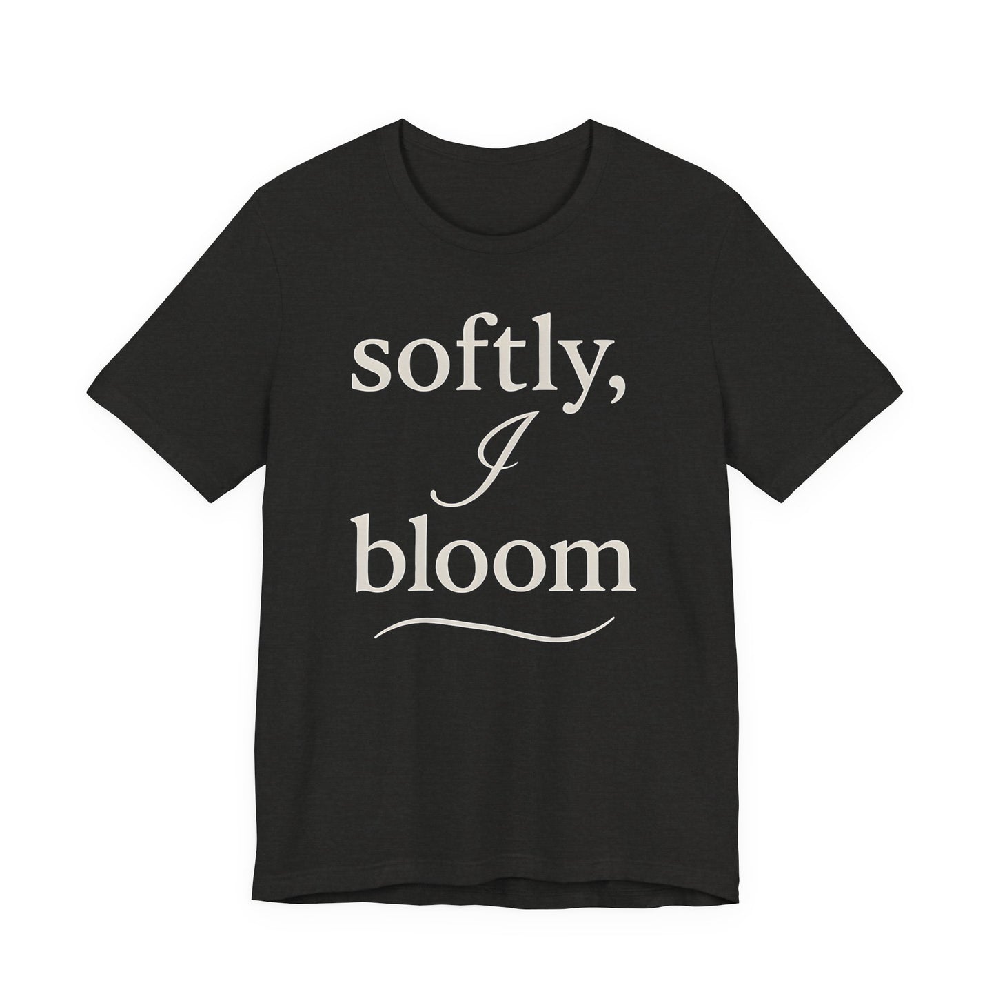 Softly, I Bloom — Bella + Canvas 3001 Minimal Graphic Tee