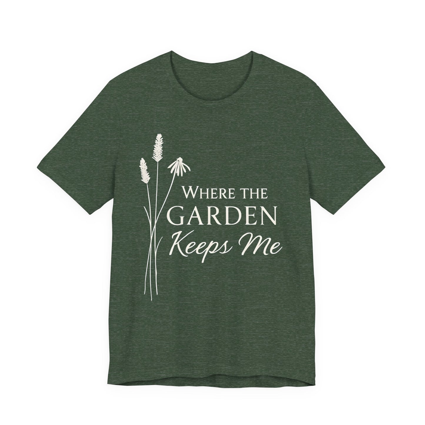 Where the Garden Keeps Me — Bella + Canvas 3001 Minimal Graphic Tee