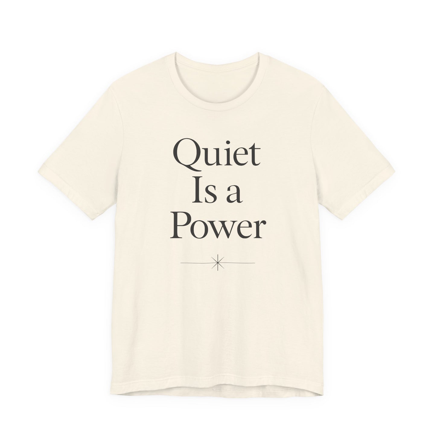 Quiet is a Power – Soft Spoken Tee • Bella + Canvas 3001