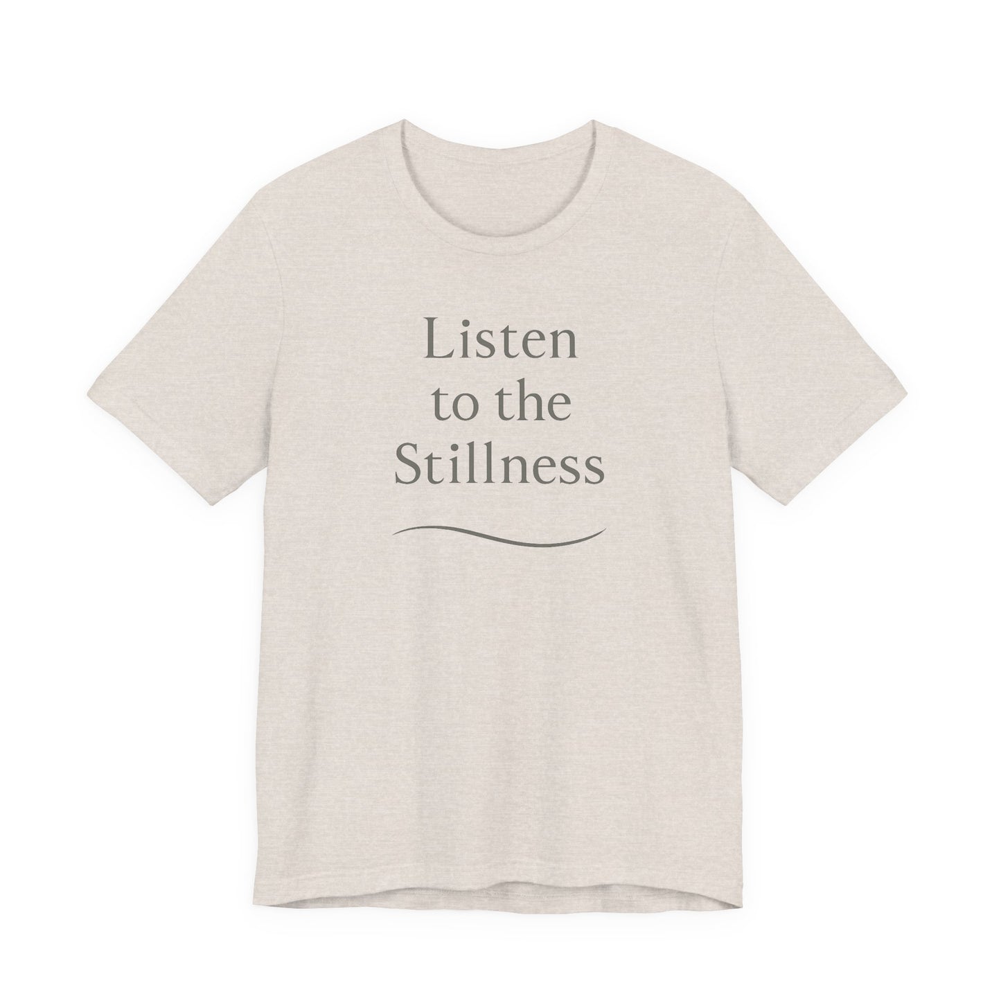 Listen to the Stillness –  Soft Spoken Tee • Bella + Canvas 3001