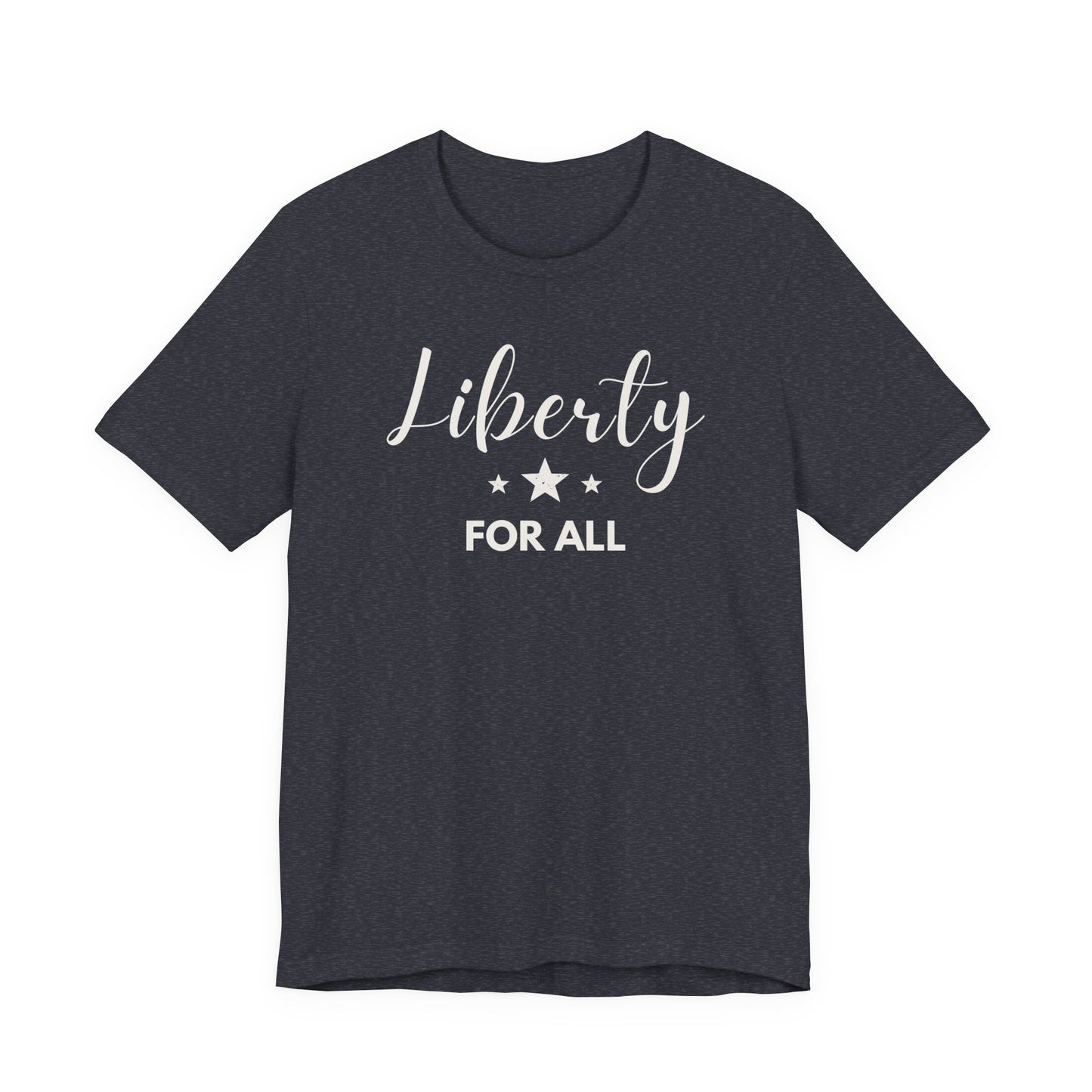 Liberty For All –  Soft Spoken Tee • Bella + Canvas 3001