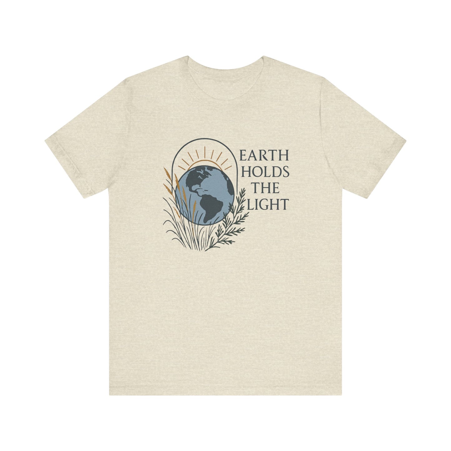 Earth Holds the Light — Minimal Text Graphic Tee