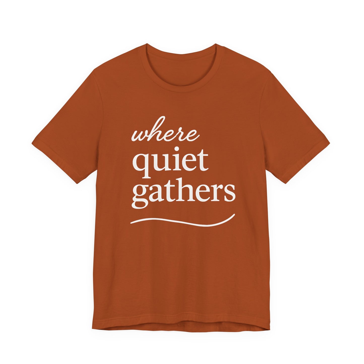Where Quiet Gathers — Bella + Canvas 3001 Minimal Graphic Tee