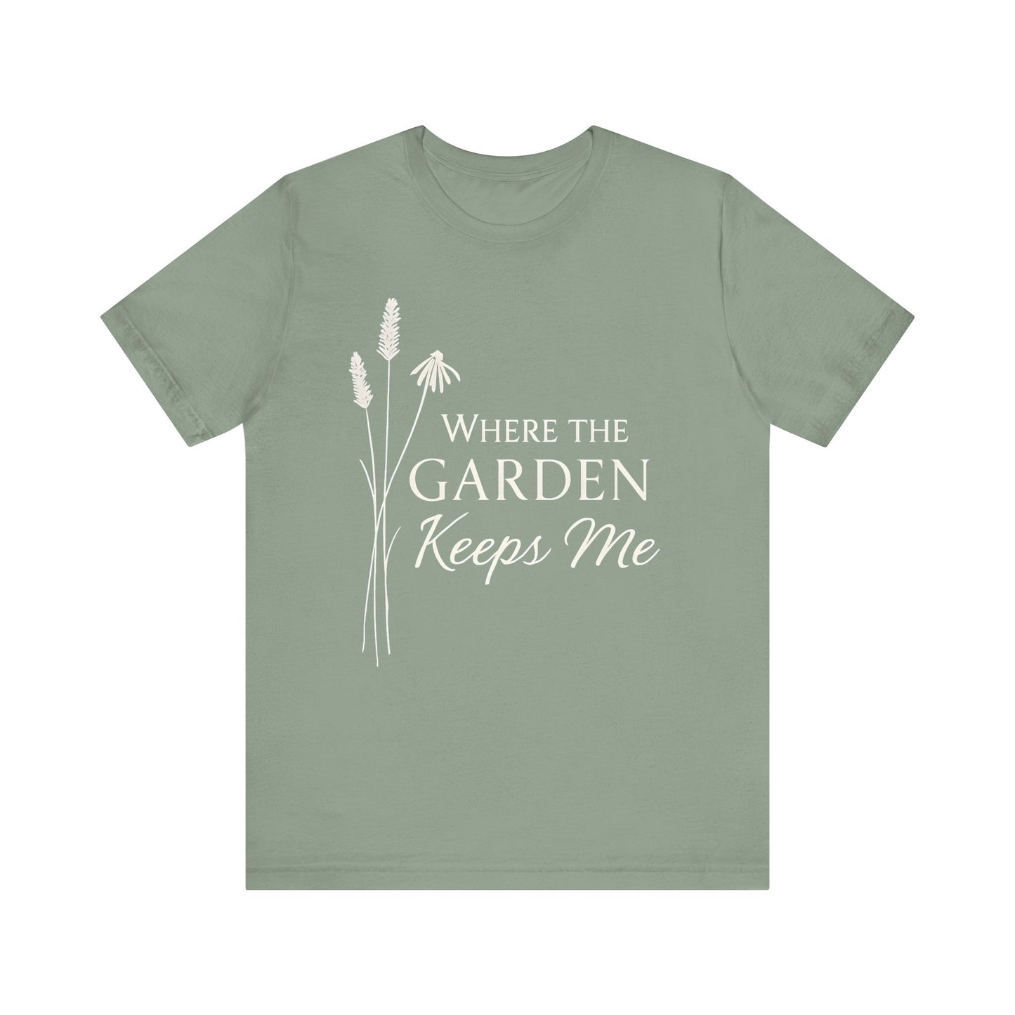 Where the Garden Keeps Me — Bella + Canvas 3001 Minimal Graphic Tee