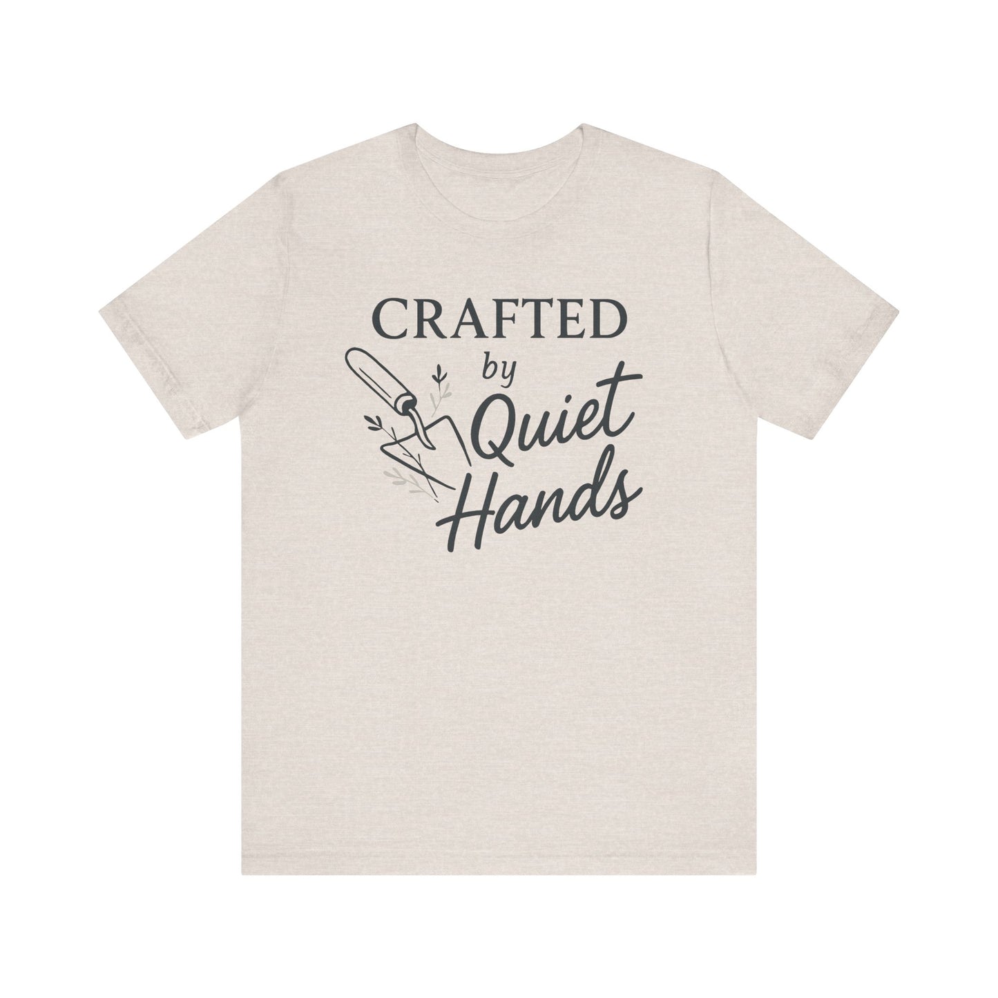Crafted by Quiet Hands — Minimal Text Graphic Tee