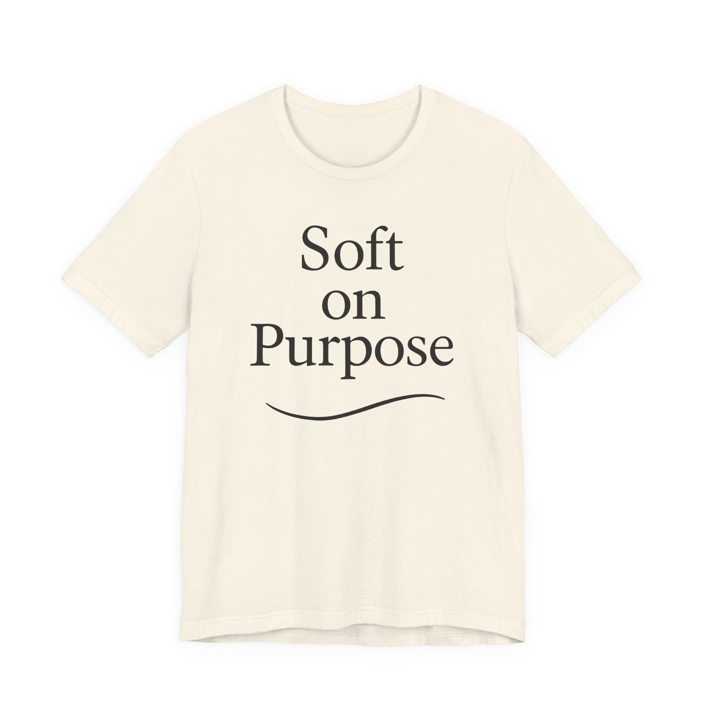 Soft on Purpose – Soft Spoken Tee • Bella + Canvas 3001