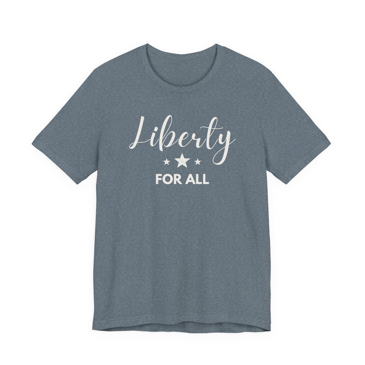 Liberty For All –  Soft Spoken Tee • Bella + Canvas 3001