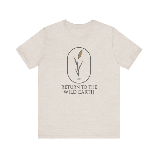 Return to the Wild Earth — Minimal Text Graphic Tee