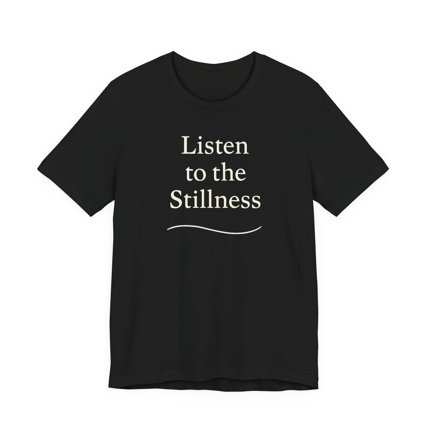 Listen to the Stillness –  Soft Spoken Tee • Bella + Canvas 3001