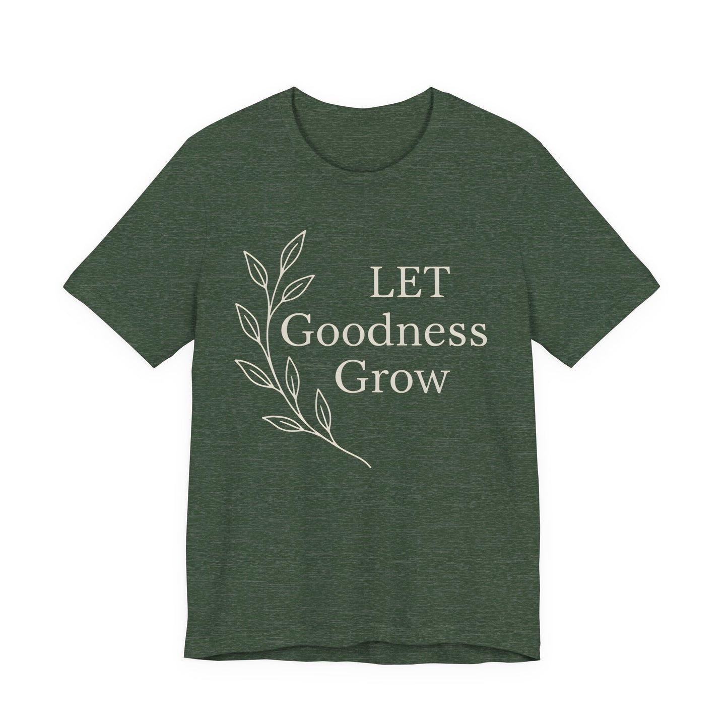 Let Goodness Grow  — Bella + Canvas 3001 Minimal Graphic Tee