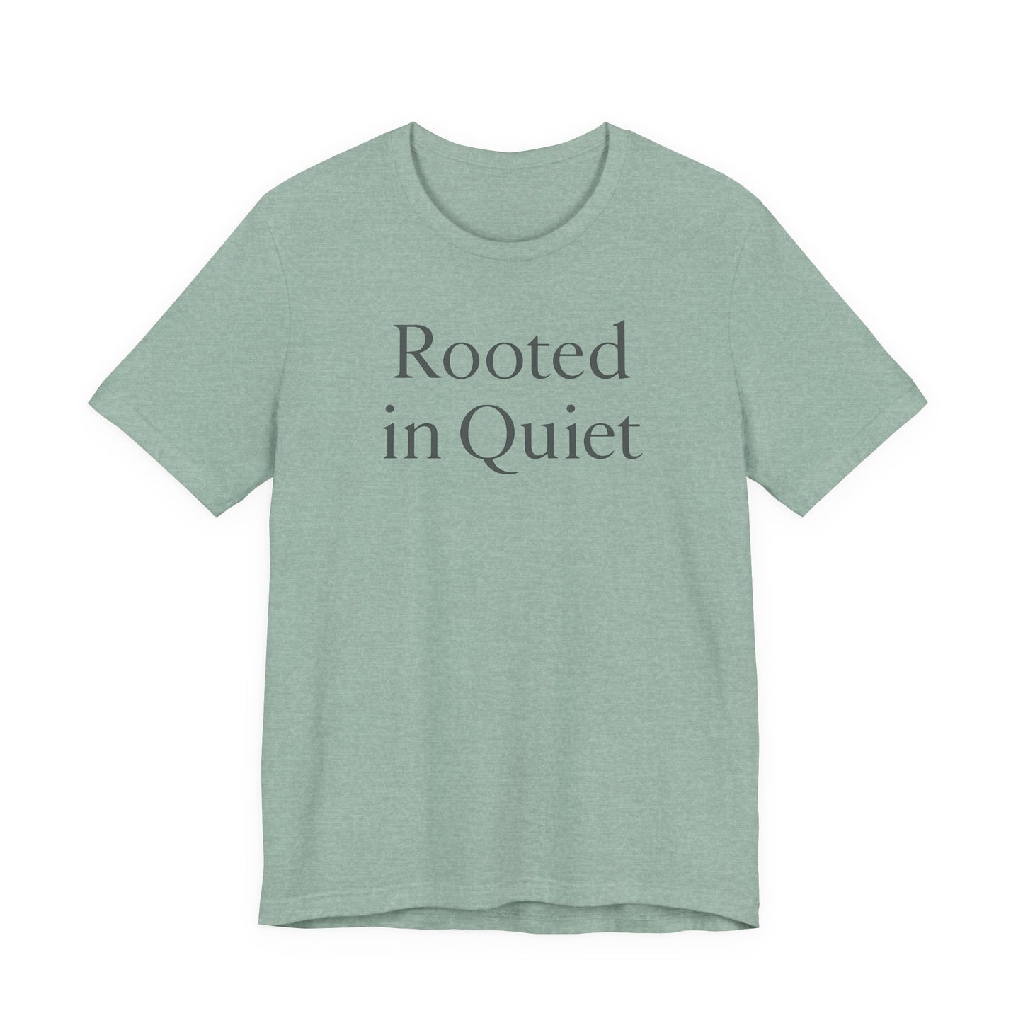 Rooted in Quiet – Soft Spoken Tee • Bella + Canvas 3001