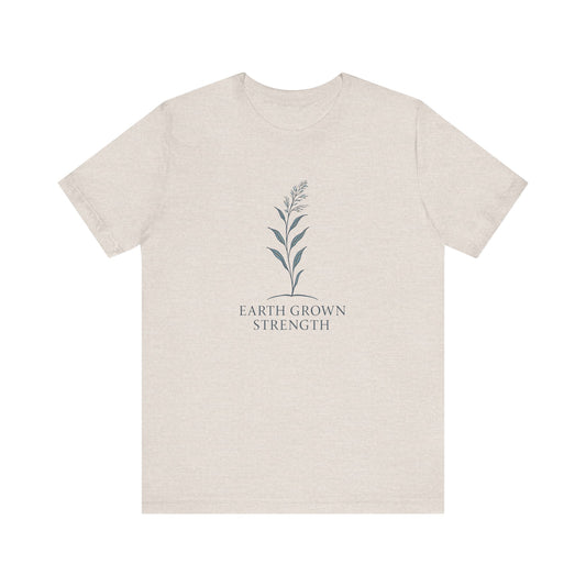 Earth Grown Strength — Minimal Text Graphic Tee