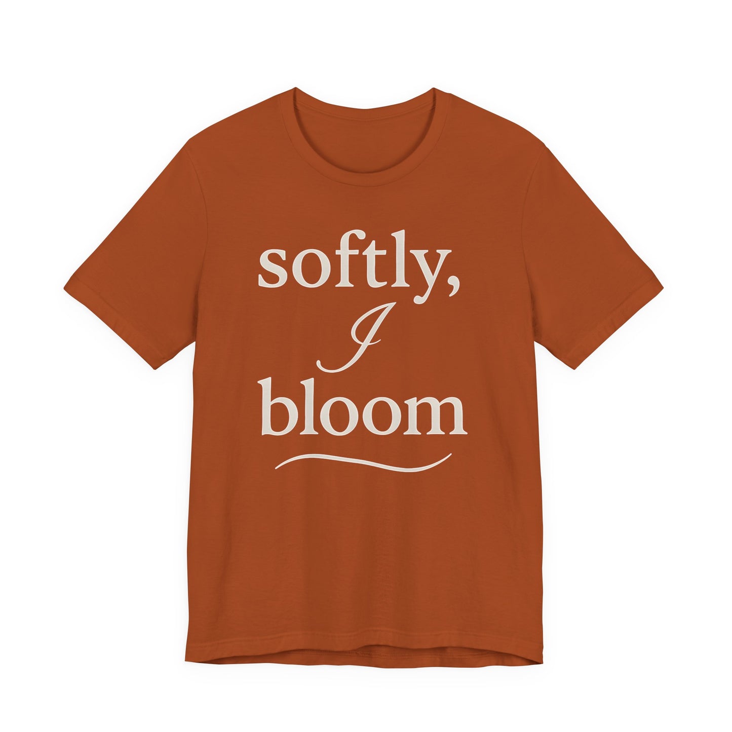 Softly, I Bloom — Bella + Canvas 3001 Minimal Graphic Tee