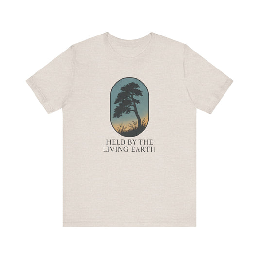 Held by the Living Earth — Minimal Text Graphic Tee