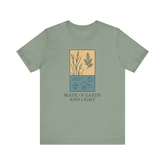 Made of Earth and Light — Minimal Text Graphic Tee