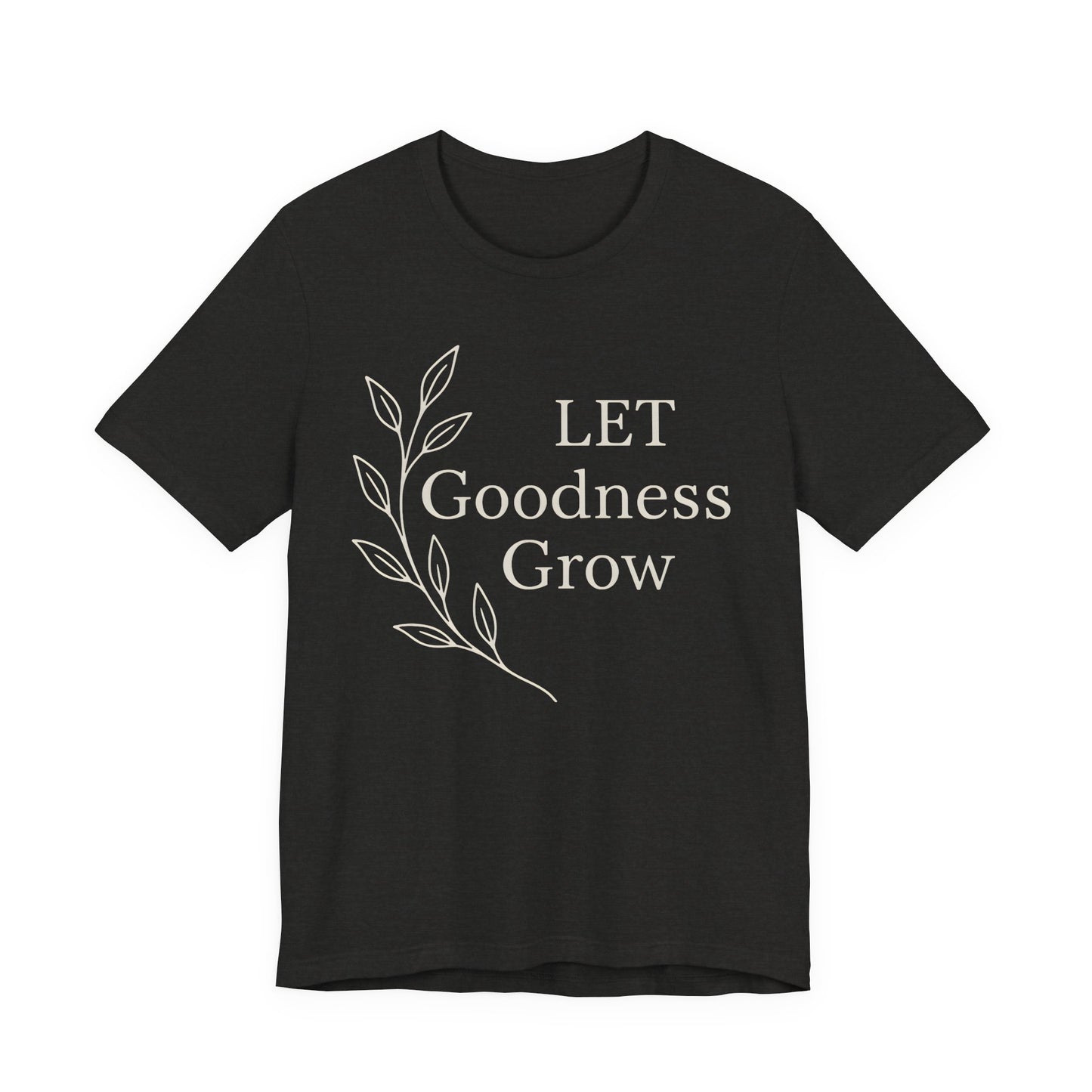 Let Goodness Grow  — Bella + Canvas 3001 Minimal Graphic Tee