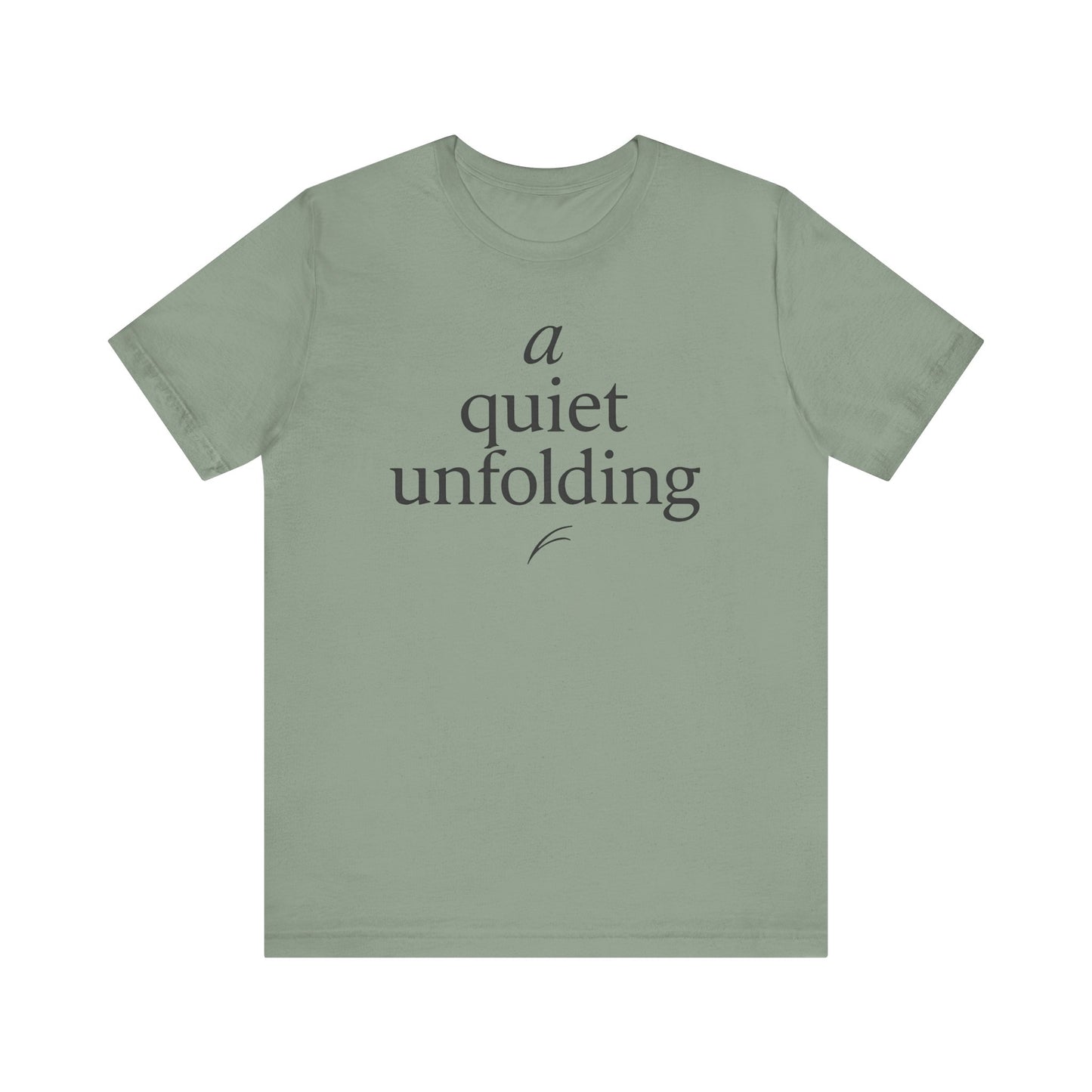 A Quiet Unfolding — Minimal Text Graphic Tee