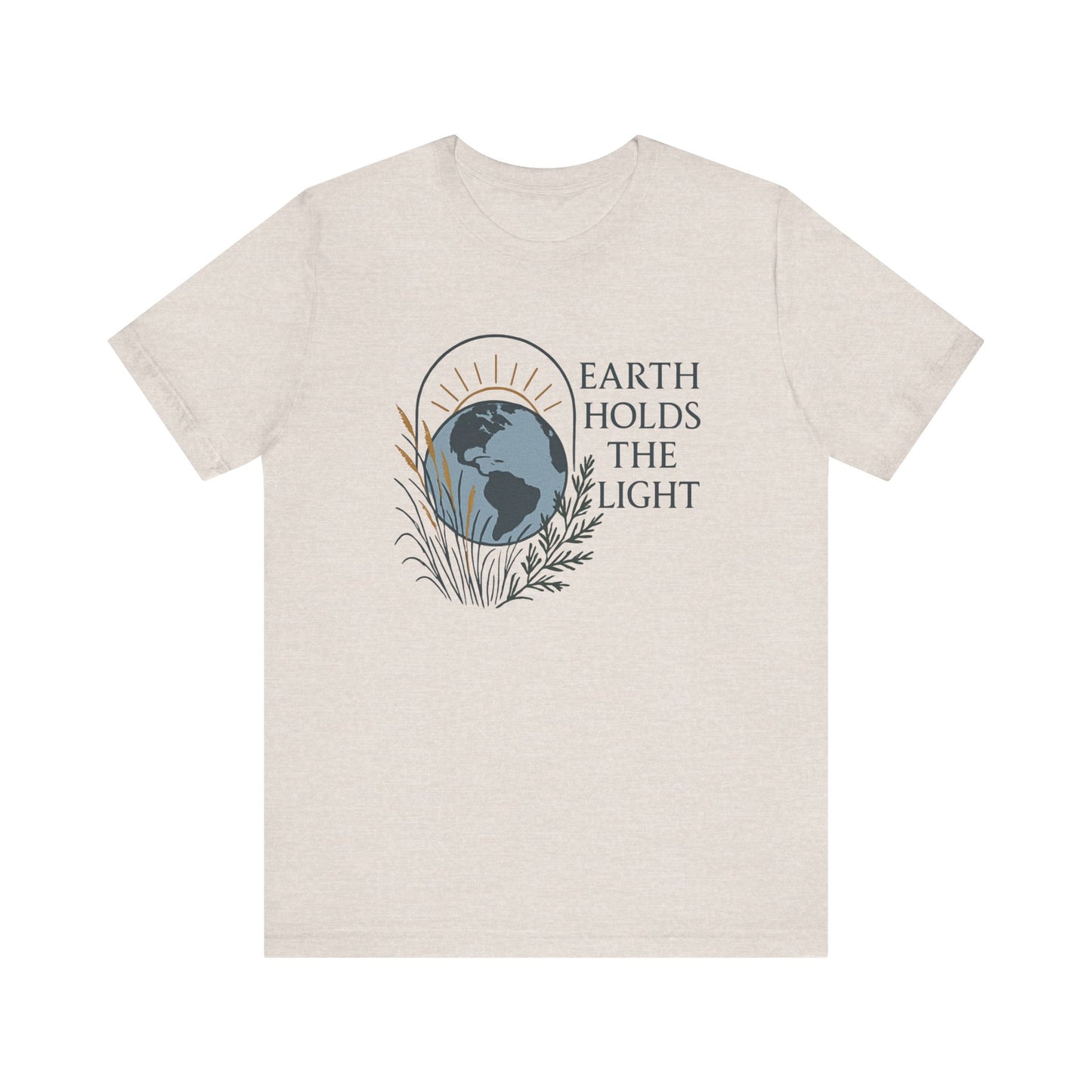 Earth Holds the Light — Minimal Text Graphic Tee