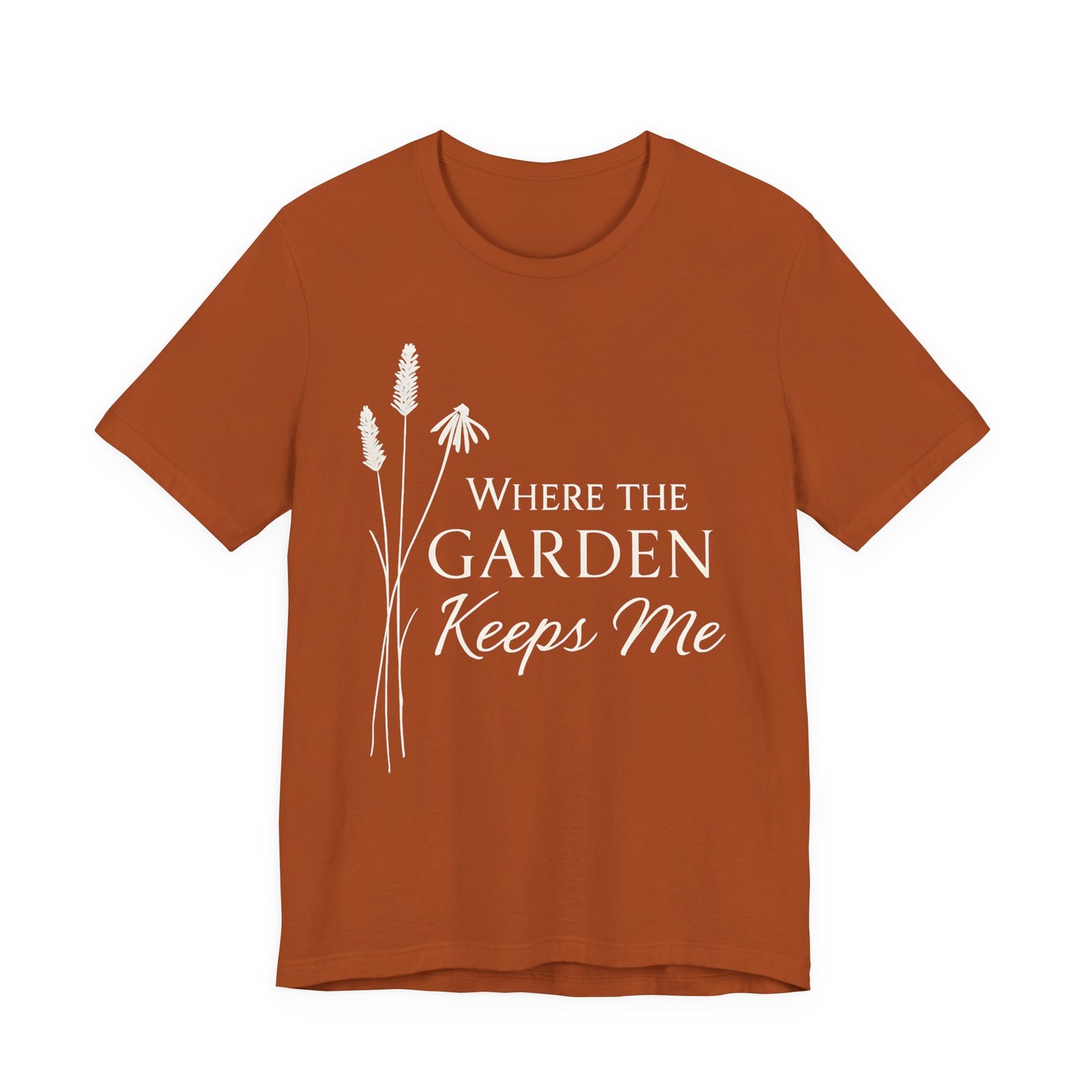 Where the Garden Keeps Me — Bella + Canvas 3001 Minimal Graphic Tee
