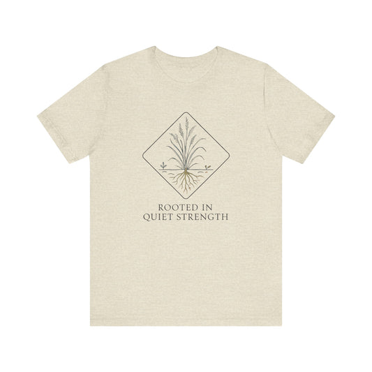 Rooted in Quiet Strength — Minimal Text Graphic Tee