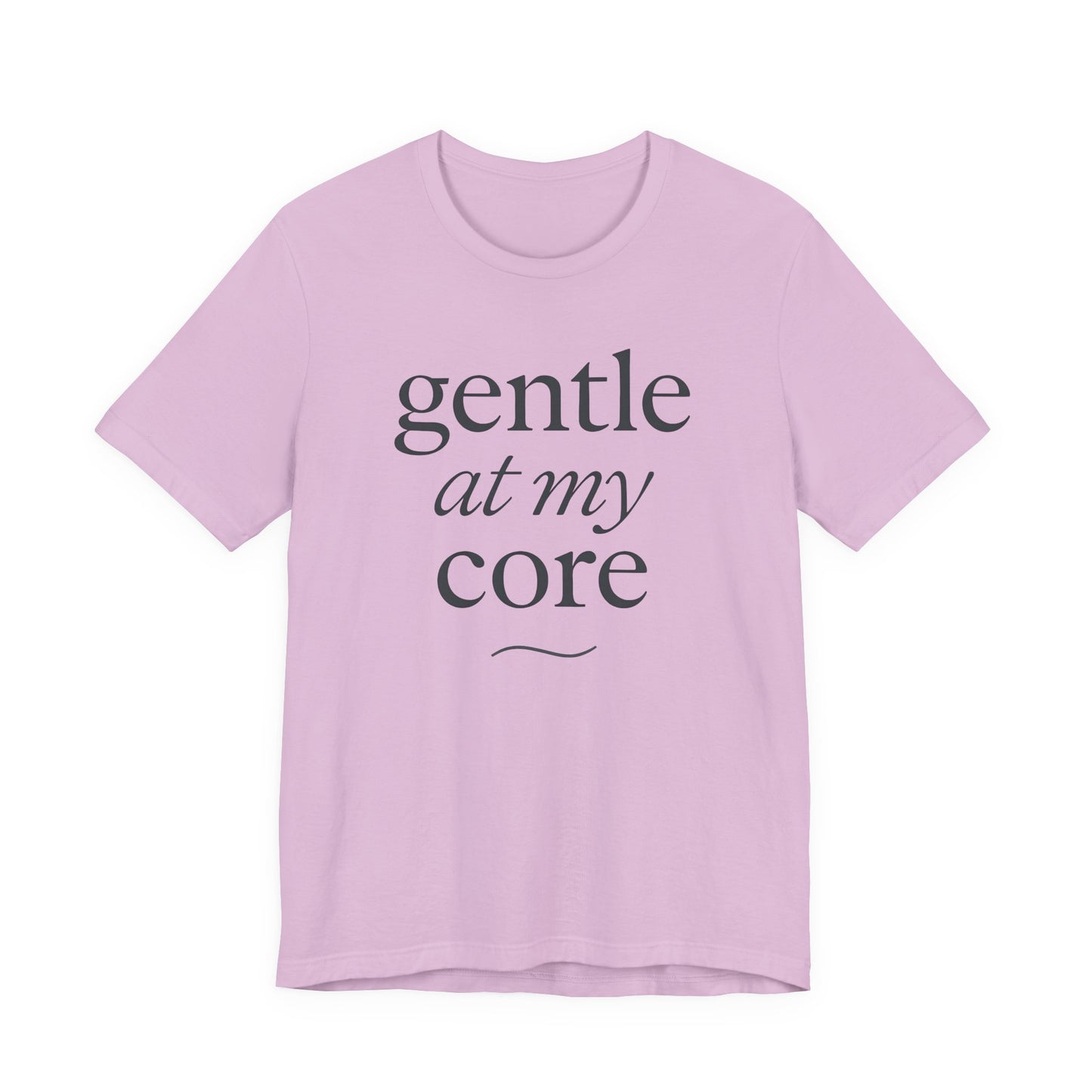 Gentle at My Core – Soft Spoken Tee • Bella + Canvas 3001