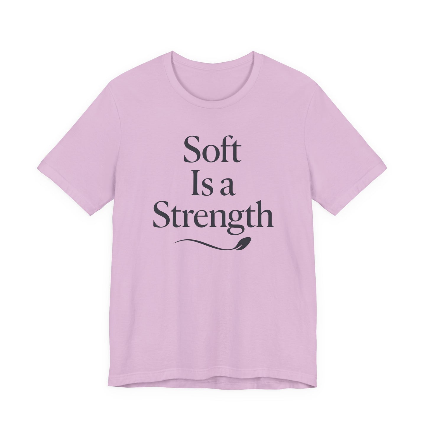Soft is a Strength – Soft Spoken Tee • Bella + Canvas 3001