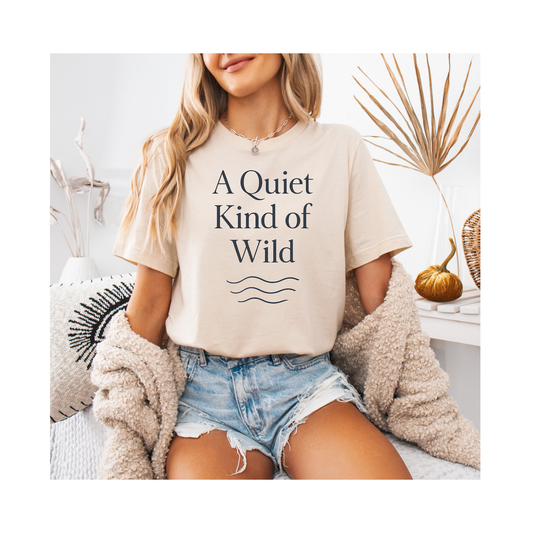 A Quiet Kind of Wild – Soft Spoken Tee • Bella + Canvas 3001