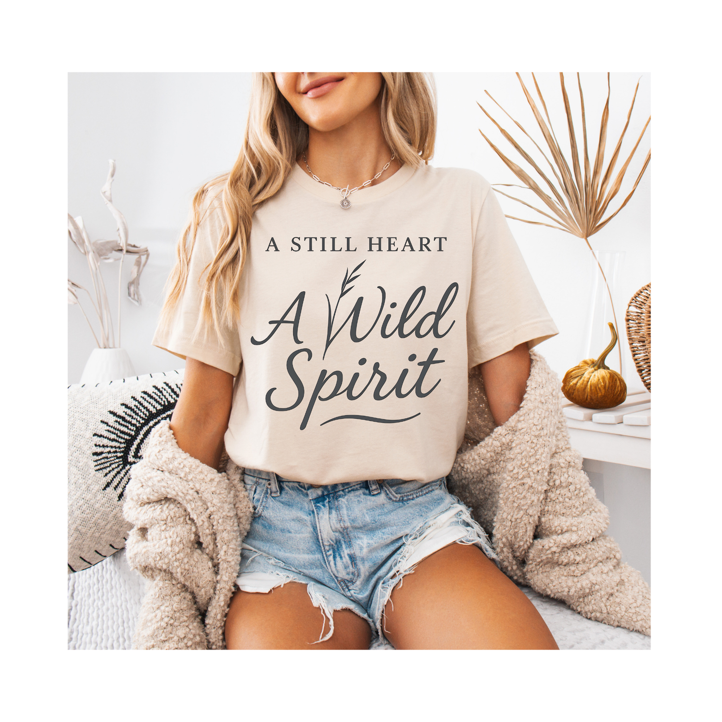 A Still Heart A Wild Spirit – Soft Spoken Tee • Bella + Canvas 3001