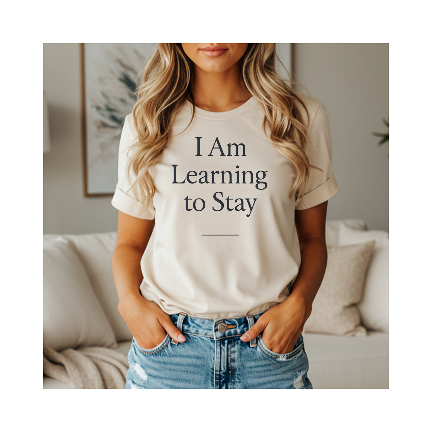 I Am Learning to Stay –  Soft Spoken Tee • Bella + Canvas 3001
