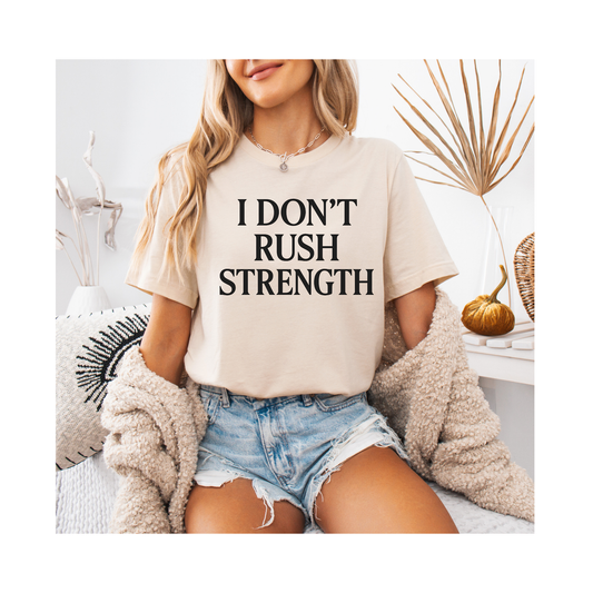 I Don't Rush Strength – Soft Spoken Tee • Bella + Canvas 3001