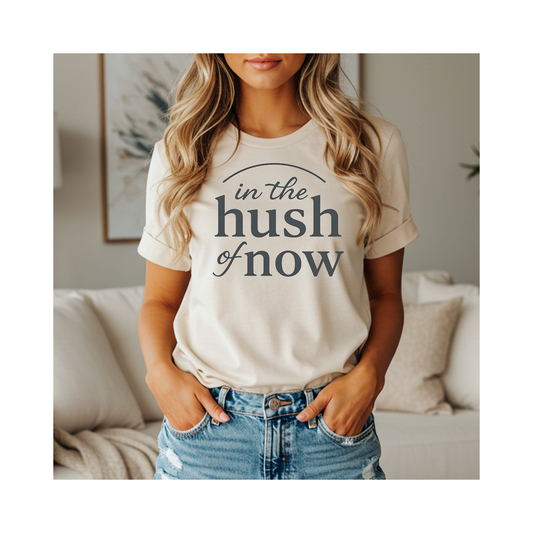 In the Hush of Now – Soft Spoken Tee • Bella + Canvas 3001