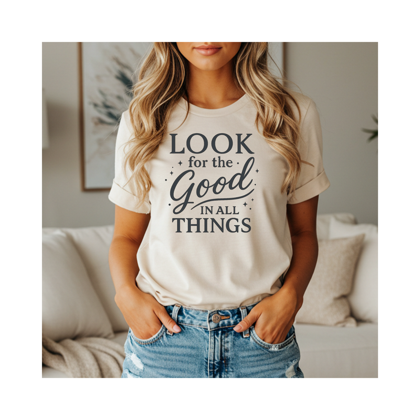 Look for the Good in All Things  — Bella + Canvas 3001 Minimal Graphic Tee