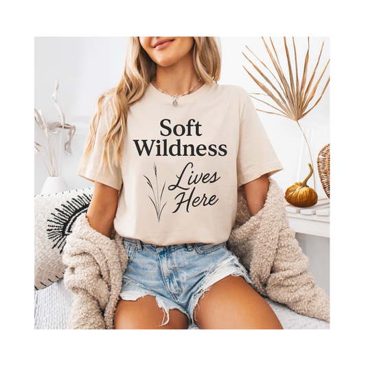 Soft Wildness Lives Here – Soft Spoken Tee • Bella + Canvas 3001
