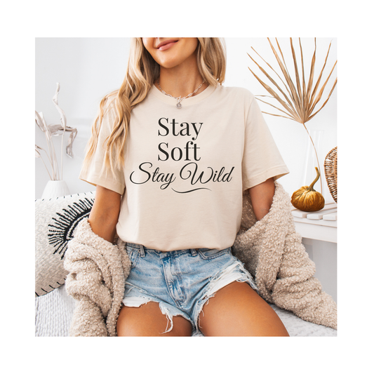 Stay Soft. Stay Wild. – Soft Spoken Tee • Bella + Canvas 3001